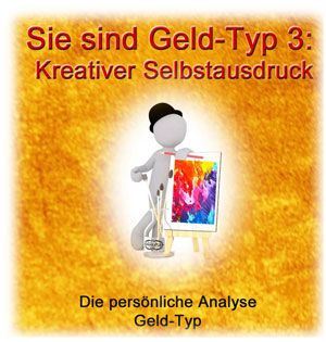 Geld-Typ3 = Kreativer  