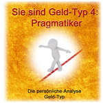 Geld-Typ4 = Pragmatiker 