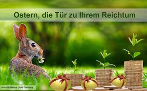 Ostern, die Tür zu Ihrem Reichtum